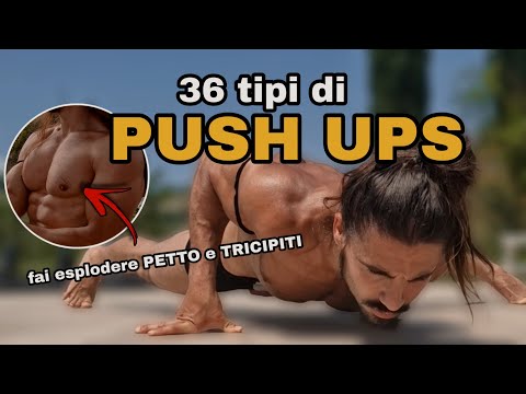 36 varianti di PUSH UPS - scolpisci PETTO e TRICIPITI (Calisthenics Workout)