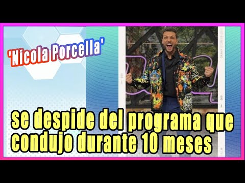 Nicola Porcella se despide del programa que condujo durante 10 meses