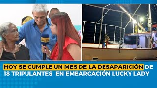 Hoy se cumple un mes de la desaparición de 18 tripulantes  en embarcación Lucky Lady