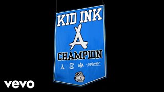 Kid Ink - Champion