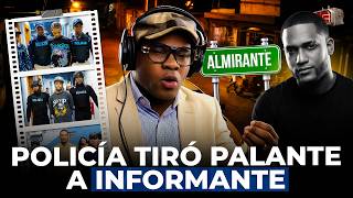 TOLENTINO REVELA POLICÍA TIRÓ PALANTE A INFORMANTE EN TRAGEDIA EN EL ALMIRANTE