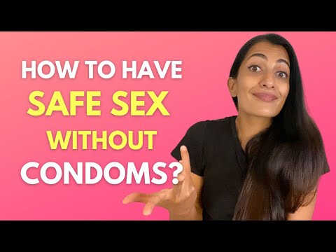 How To Have Safe SEX WITHOUT CONDOMS? | Leeza Mangaldas