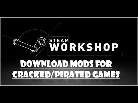 how to use steam workshop on cracked games