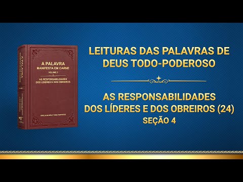 Palavra de Deus "As responsabilidades dos líderes e dos obreiros (24)" (Seção 4)