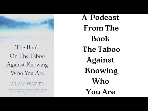 "The Taboo of Self-Knowledge: Alan Watts' Controversial Truth (Podcast)"