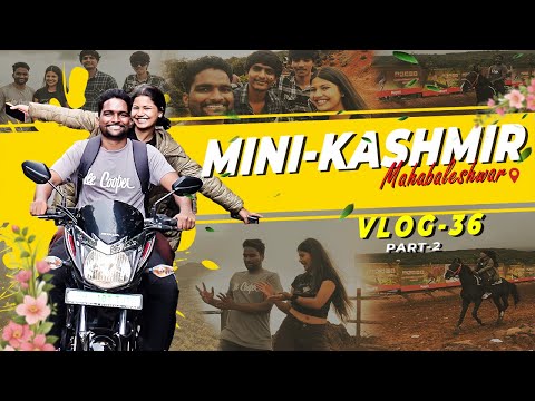 MINI KASHMIR | MAHABALESHWAR | VLOG - 36 | PART -2 | आम्ही फिरतीवर