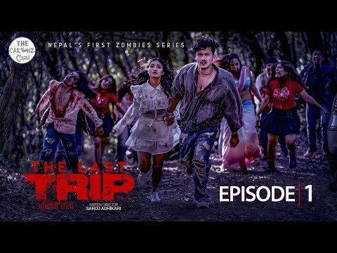 The Last Trip (Antim Yatra) | Episode 1 |  Nepal's 1st Zombies Series | The Cartoonz Crew