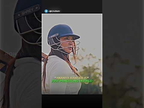 Ananya In Wpl? ๐ค๐ต #ananyabanger #aryanbanger #sanjaybanger #shorts #cricket