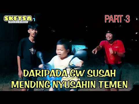 MOTOR TEMEN ILANG GARA GARA UTANG - SKETSA Part 3