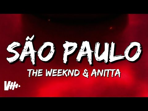 The Weeknd - São Paulo (Lyrics) Feat. Anitta