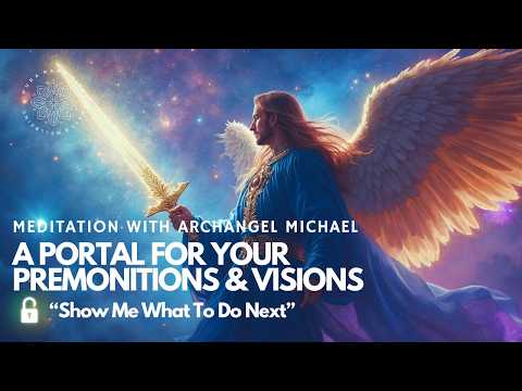 "SHOW ME WHAT TO DO NEXT" Psychic Vision Meditation With Archangel Michael (2024) 🌟