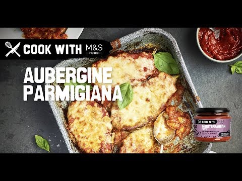 M&S | Cook with M&S ... easy Aubergine Parmigiana