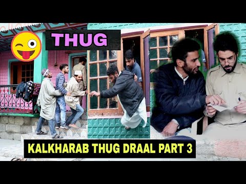 Kalkharab Thug Draal Part - 3 Kashmiri Kalkharabs