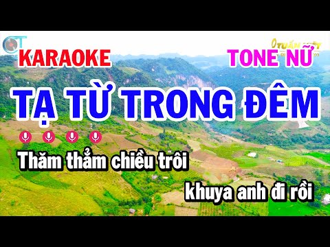 Karaoke Tạ Từ Trong Đêm – Tone Nữ  Nhạc Sống Hay Dễ Hát