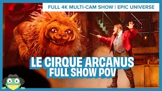 Le Cirque Arcanus Full 4K Show | The Wizarding World of Harry Potter - Universal Epic Universe