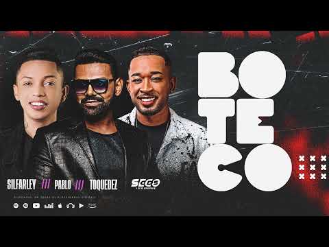 BOTECO SILFARLEY, PABLO & MILSINHO TOQUE DEZ ATUALIZADO 2025