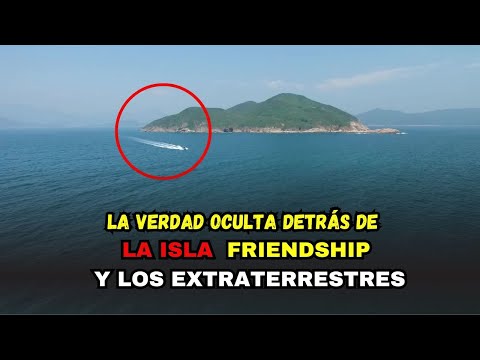 La Verdad Oculta Detrás de la Isla Friendship y los Extraterrestres