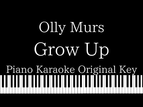 【Piano Karaoke】Grow Up / Olly Murs【Original Key】