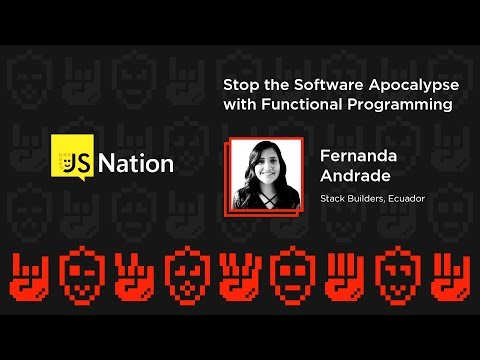 Stop the Software Apocalypse with Functional Programming - Lightning talks - Fernanda Andrade