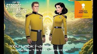 You Look Familiar - Star Trek Strange New Worlds S02E04 - Strange New Trek Segment 08