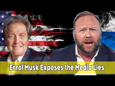 🚨Alex Jones🚨| Errol Musk Drops Bombshell: Russia Is Not The Enemy