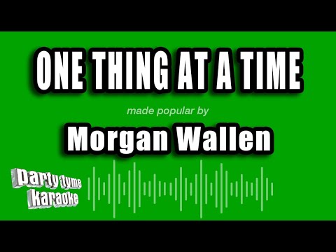 Morgan Wallen – One Thing at a Time (Karaoke Version)