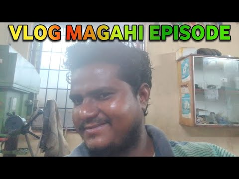 #Vlog Magahi Episode|| Raj Bhai Mjh