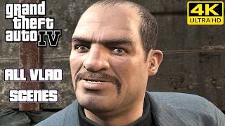 GTA 4 - All Vlad Cutscenes (Vladimir Glebov Scenes) 4K