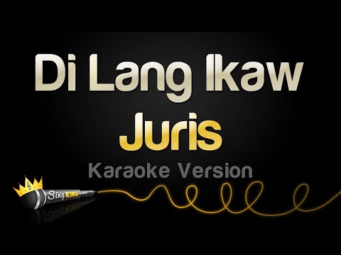 Juris – Di Lang Ikaw (Karaoke Version)