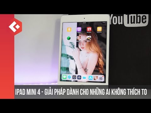 (VIETNAMESE) iPad Mini 4 - Giải pháp dành cho những ai không thích to