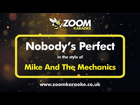 Mike And The Mechanics – Nobody’s Perfect – Karaoke Version from Zoom Karaoke