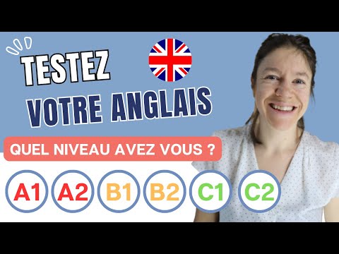 Testez votre niveau d'anglais ! - 90 questions pour niveau CECRL