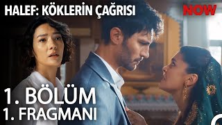 Halef: Köklerin Çağrısı 1. Bölüm 1. Fragmanı | YENİ DİZİ