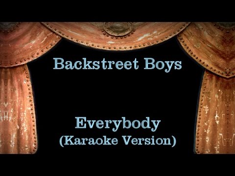 Backstreet Boys – Everybody – Lyrics (Karaoke Version)