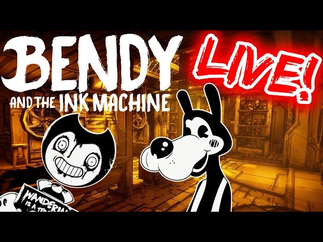 Bendy And The Ink Machine Chapter 5 The Last Reel LIVE STREAM! ? BATIM Chapter 5 Gameplay