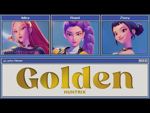Huntrix (Kpop Demon Hunters) 'Golden' (Color Coded Lyrics)