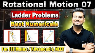 Ladder Problems Rotational Motion | Physics Class 11 | JEE Main | Advanced | NEET #ladderproblems