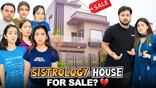 WE ARE SELLING SISTROLOGY HOUSE? 💔 | New Luxury Ghar Khud Banaye Gy 😍 | Our Emotional Memories 😭