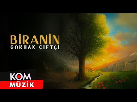Gökhan Çiftçi - Bîranîn (Official Audio)