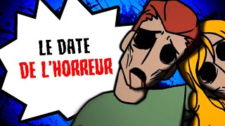 Un date qui tourne à l’HORREUR...