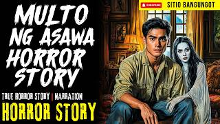 MULTO NG ASAWA HORROR STORY | Tagalog Horror Stories