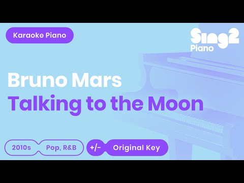 Bruno Mars – Talking To The Moon (Karaoke Piano)