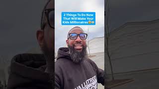How Make Your Kids Millionaires