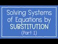 Solving Systems of Equations by Substitution