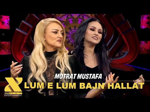 Motrat mustafa - Lum e lum bajn hallat