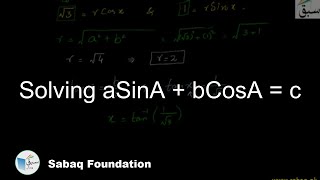 Solving aSinA + bCosA = c