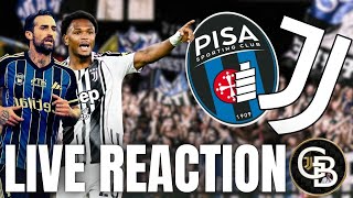 PISA JUVENTUS || LIVE REACTION || FORZA RAGAZZ ||