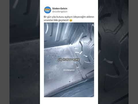 Bir gün çöp kutusu açılışını izleyeceğim aklımın ucundan bile geçmezdi 😄