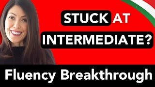 Stuck at Intermediate Italian? Your Fluency Breakthrough to Real Conversations