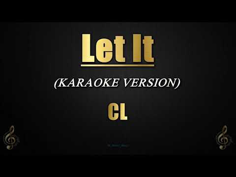 Let It – CL (Karaoke)